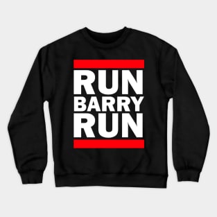 Run Barry Run (Flash Parody) Crewneck Sweatshirt